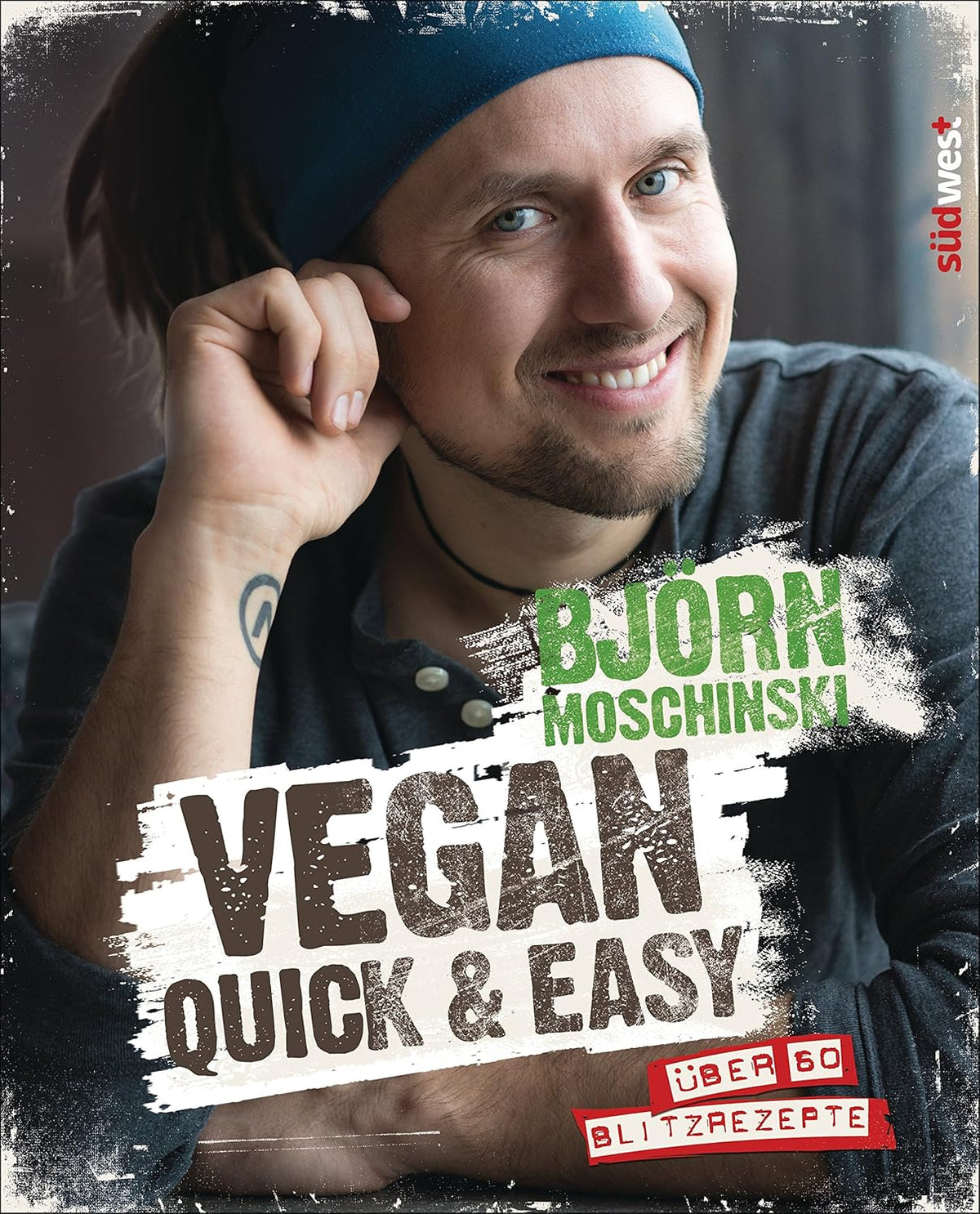 VEGAN QUICK & EASY MOSCHINKSI, BJÖRN